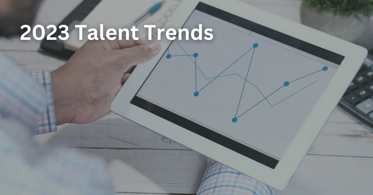 Top 2023 Talent and Recruiting Trends